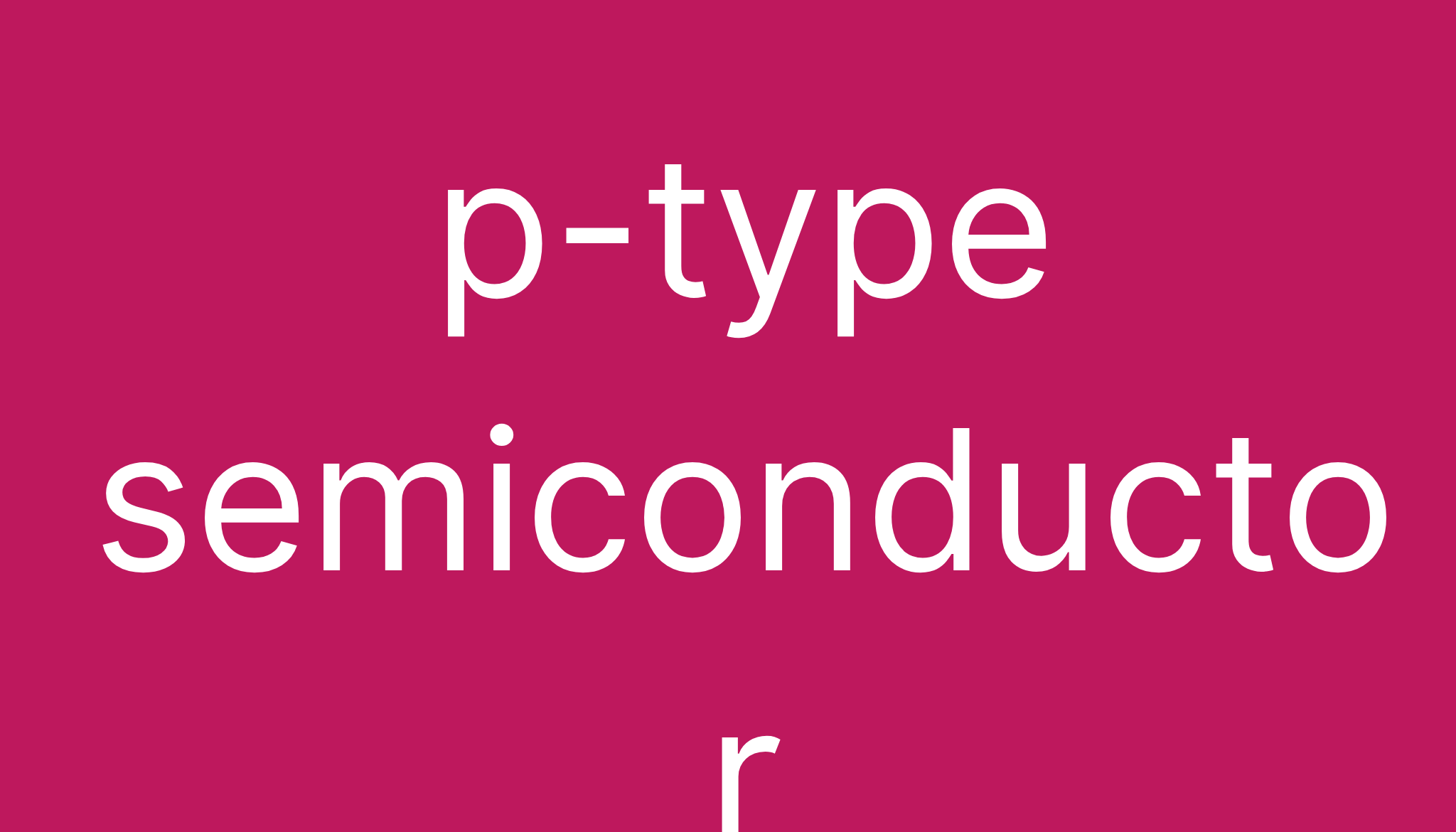 p-type-semiconductor-meaning-of-p-type-semiconductor-definition-of